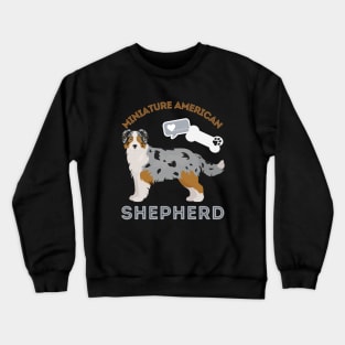 Miniature American Shepherd Life is better with my dogs Dogs I love all the dogs Crewneck Sweatshirt